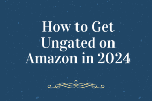 how to get ungated on amazon in 2024
